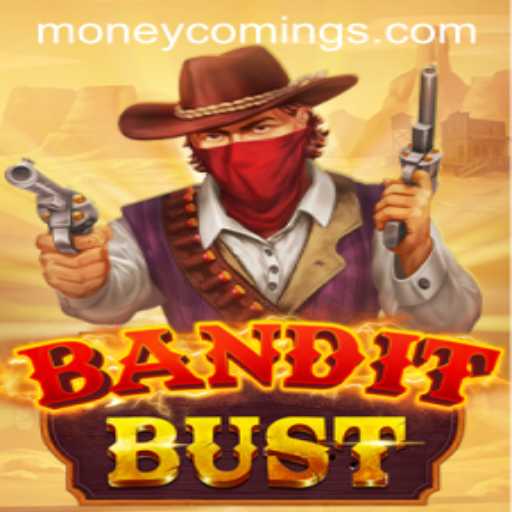 Discover the World of BanditBust: Money Coming