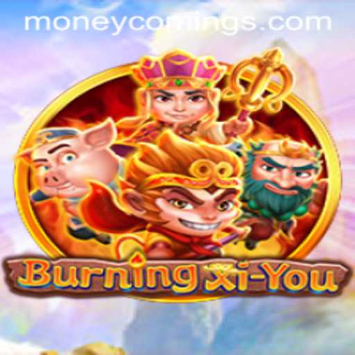 Exploring BurningXiYou: The Exciting Realm of Money Coming