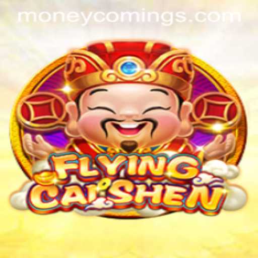 Discover the Exciting World of FlyingCaiShen: Money Coming
