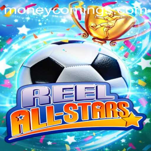ReelAllStars: A Deep Dive into the Exciting World of Money Coming